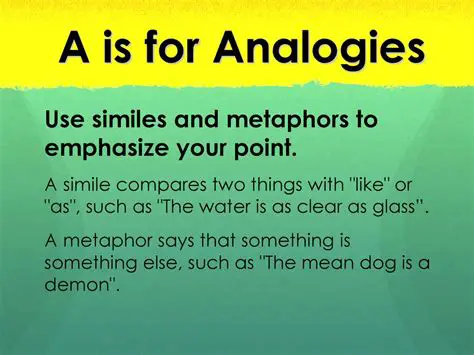 Use Analogies and Metaphors