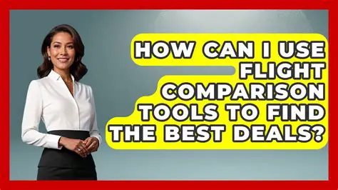 Use Flight Comparison Tools