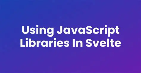 Using JavaScript libraries