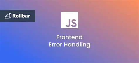 Why Frontend Error Handling Matters