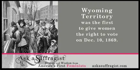 Wyoming Gives Women the Right to Vote